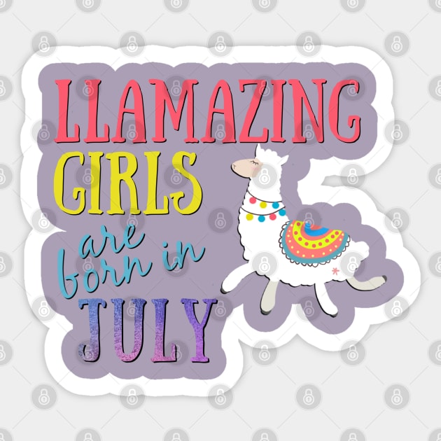 Llama Llamazing Girls Are Born In July Birthday Design Sticker by IslandGirl Co.